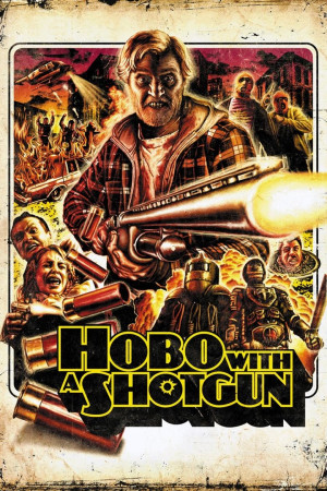 កំពូលឃាតករហូបូ | Hobo with a Shotgun
